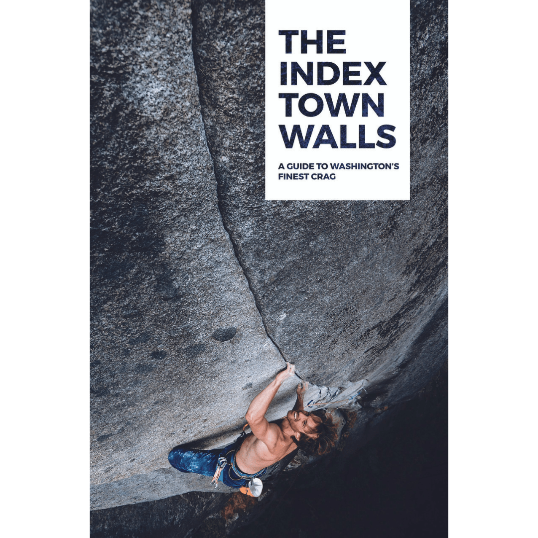 guidebook gears The Index Town Walls: A Guide to Washington's Finest Crag